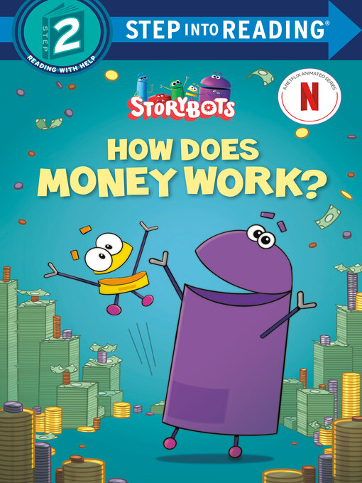 Title details for How Does Money Work? (StoryBots) by Scott Emmons - Available